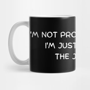 I'm not procrastinating, I'm just enjoying the journey Mug